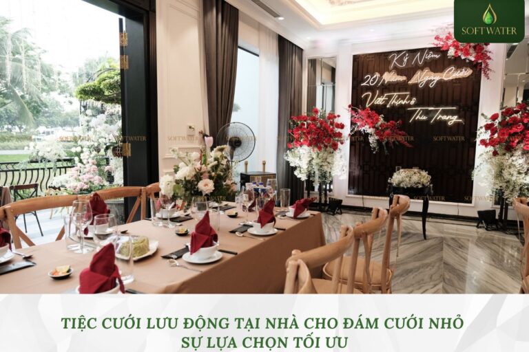 Tiệc Cưới Lưu Động Tại Nhà Cho Đám Cưới Nhỏ - Sự Lựa Chọn Tối Ưu