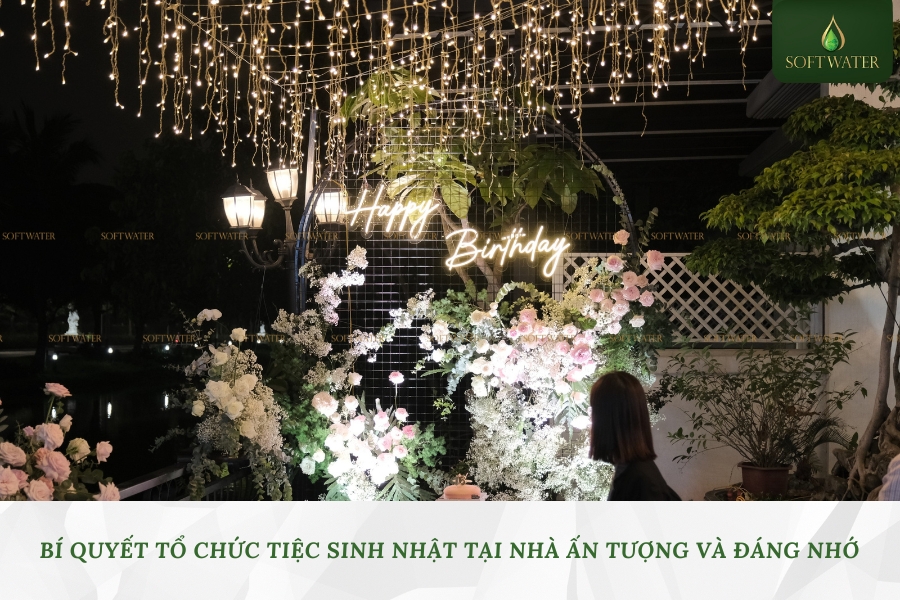 Bí Quyết Tổ Chức Tiệc Sinh Nhật Tại Nhà Ấn Tượng Và Đáng Nhớ