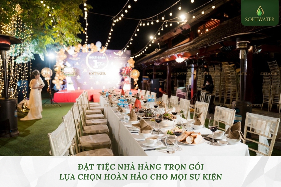Đặt Tiệc Nhà Hàng Trọn Gói: Lựa Chọn Hoàn Hảo Cho Mọi Sự Kiện