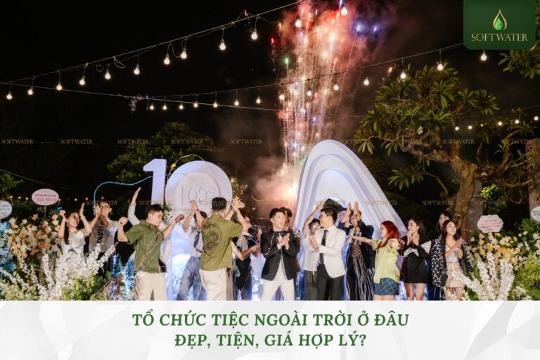 Tổ Chức Tiệc Ngoài Trời Ở Đâu Đẹp, Tiện, Giá Hợp Lý?