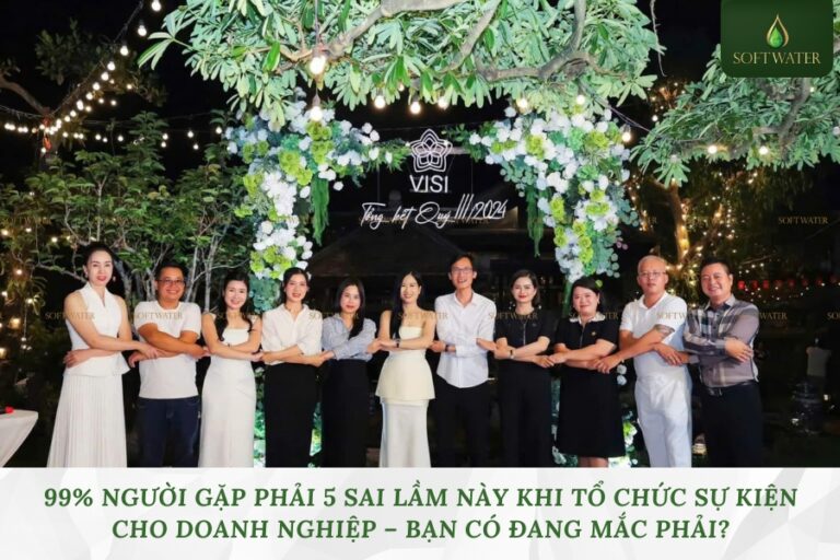 99% Người Gặp Phải 5 Sai Lầm Này Khi Tổ Chức Sự Kiện Cho Doanh Nghiệp – Bạn Có Đang Mắc Phải?