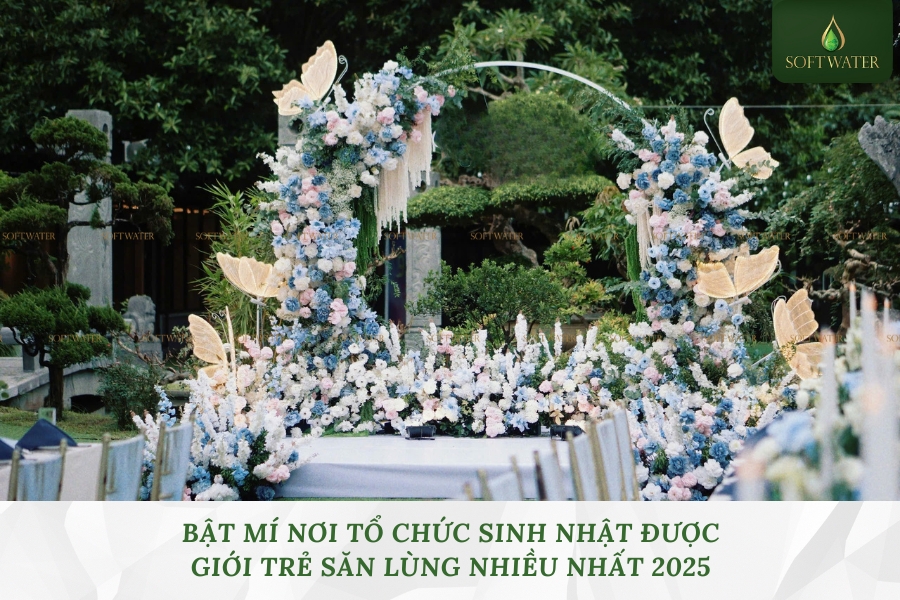 Bật Mí Nơi Tổ Chức Sinh Nhật Được Giới Trẻ Săn Lùng Nhiều Nhất 2025