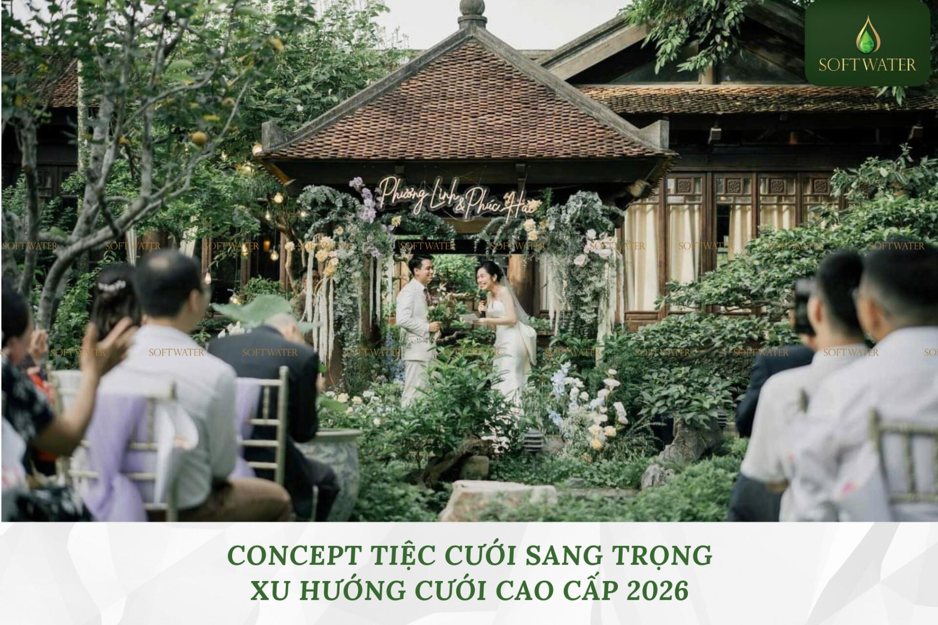 Concept Tiệc Cưới Sang Trọng – Xu Hướng Cưới Cao Cấp 2026