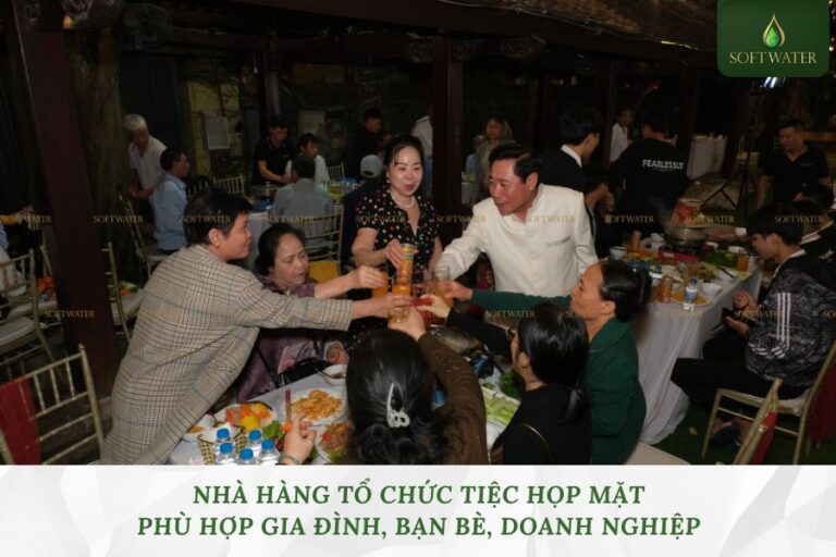 Nhà Hàng Tổ Chức Tiệc Họp Mặt Phù Hợp Gia Đình, Bạn Bè, Doanh Nghiệp