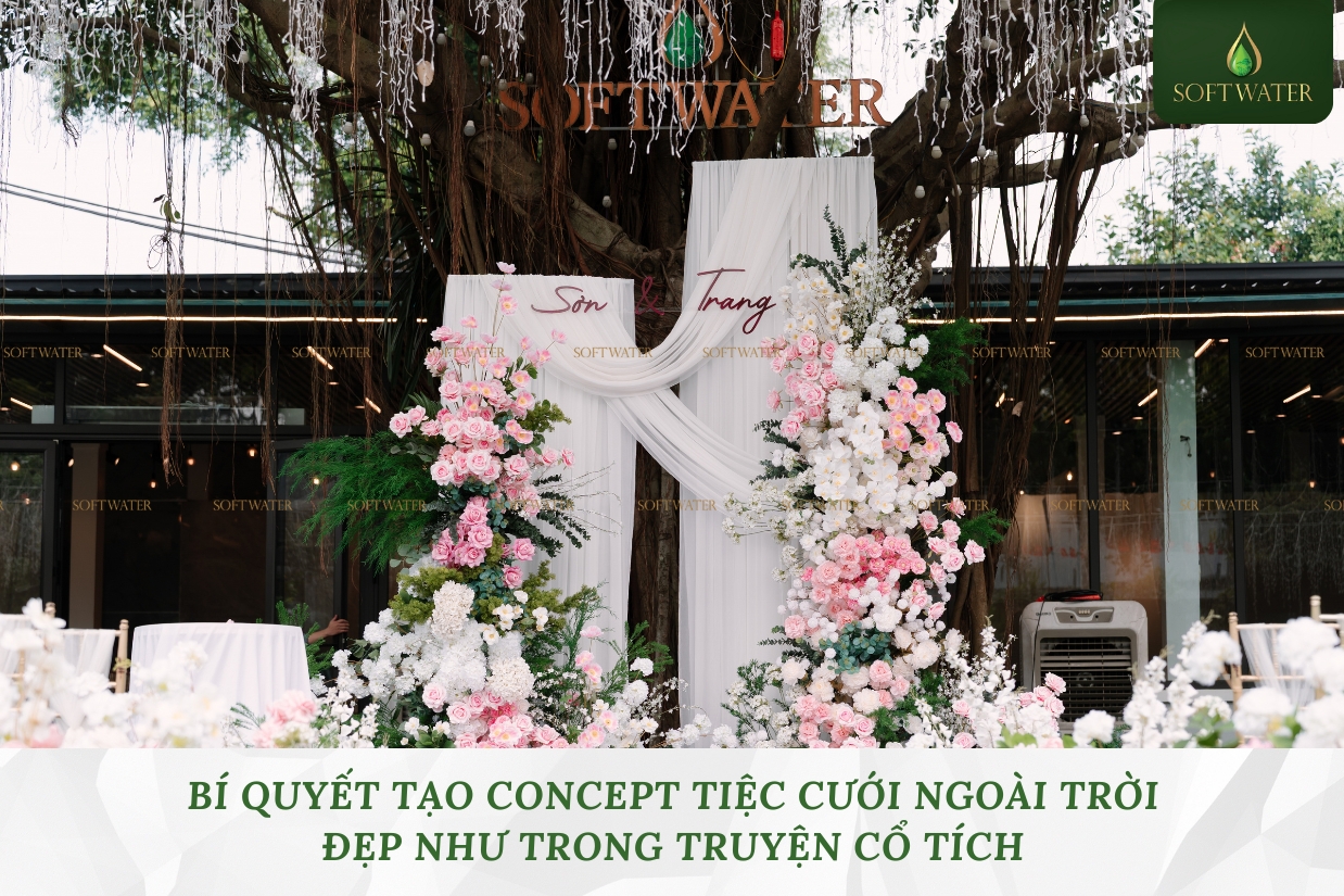Bí Quyết Tạo Concept Tiệc Cưới Ngoài Trời Đẹp Như Trong Truyện Cổ Tích