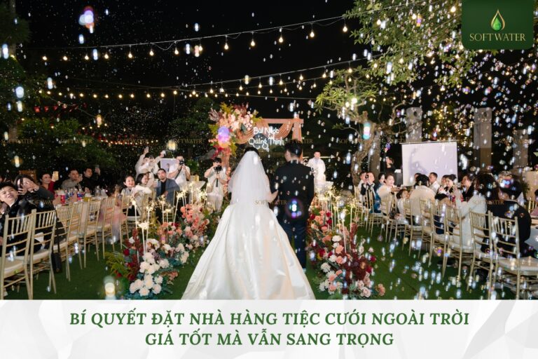 Bí Quyết Đặt Nhà Hàng Tiệc Cưới Ngoài Trời Giá Tốt Mà Vẫn Sang Trọng
