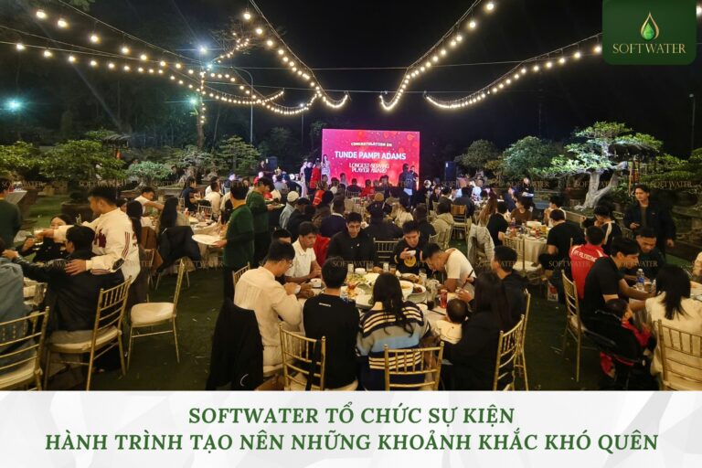 SoftWater Tổ Chức Sự Kiện: Hành Trình Tạo Nên Những Khoảnh Khắc Khó Quên